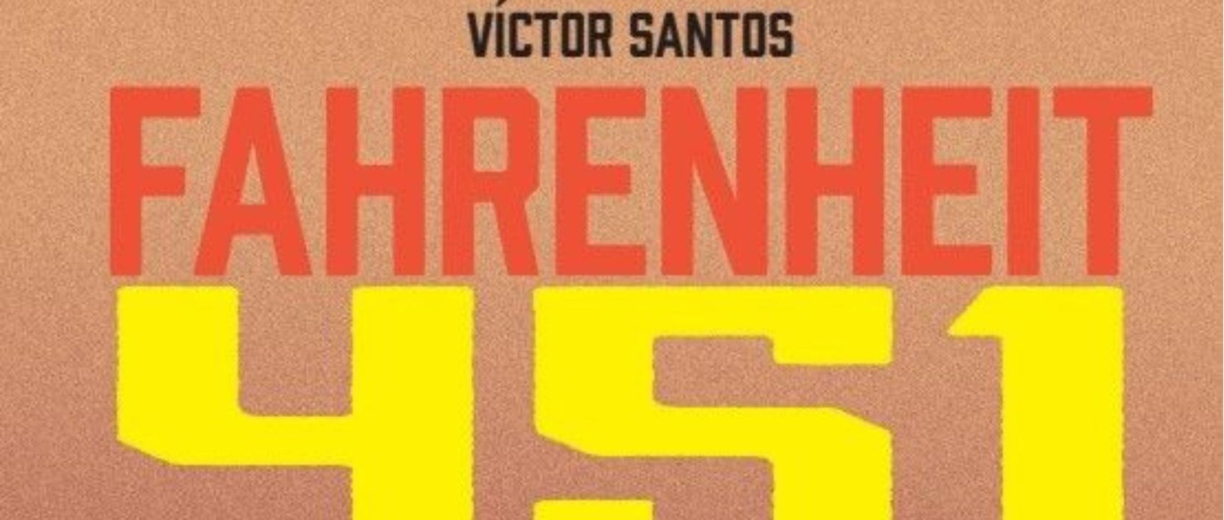 [INTERVIEW] Victor Santos : "Fahrenheit 451 est plus que jamais d'actualité"