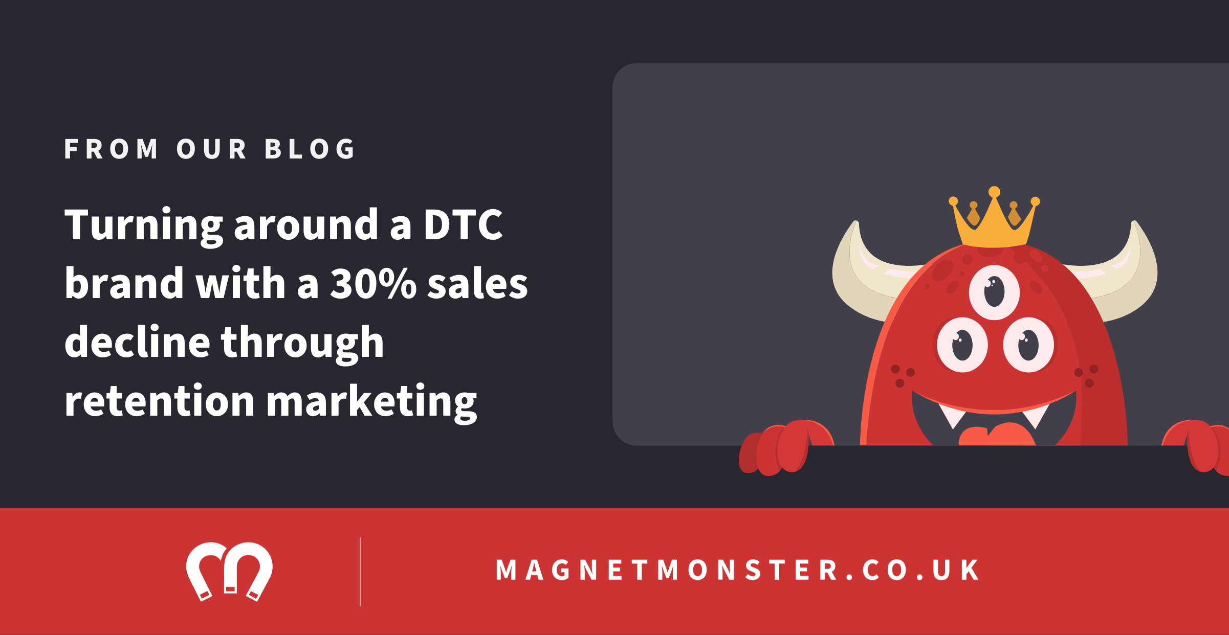 Turning around a DTC brand with a 30% drop in YoY Sales with Retention Marketing 