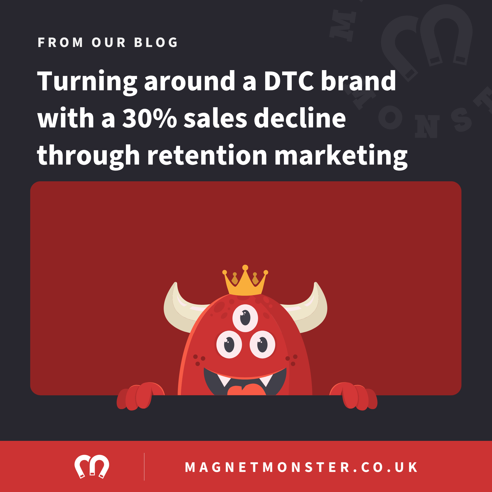 Turning around a DTC brand with a 30% drop in YoY Sales with Retention Marketing 