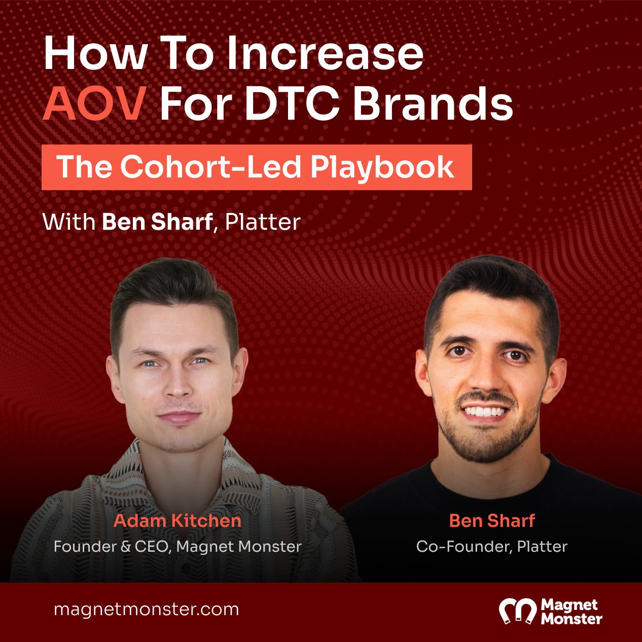 How to Increase AOV for DTC Brands: The Cohort-Led Playbook (With Ben Sharf, Platter)