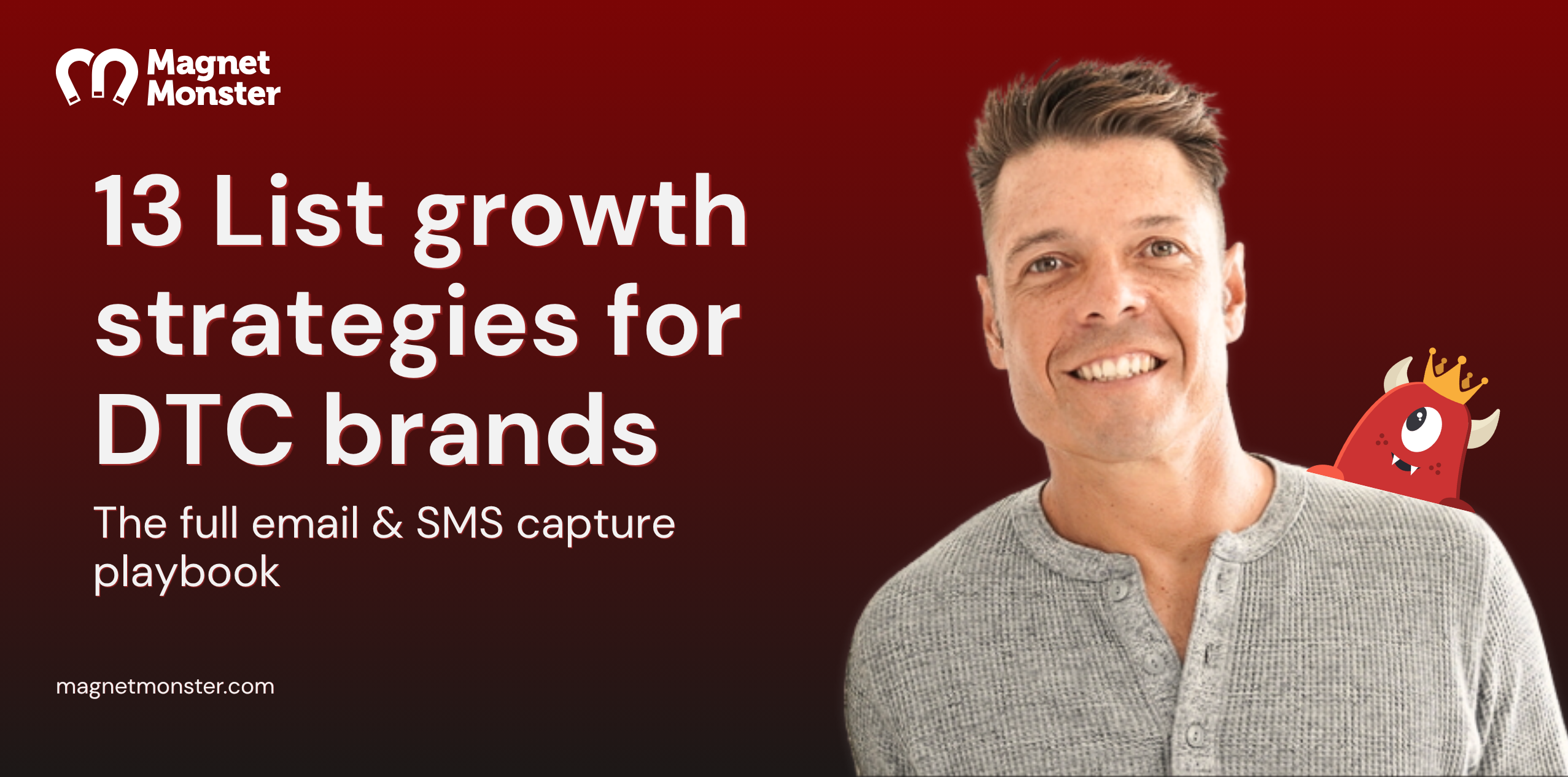 13 List Growth Strategies for DTC Brands: The Complete Email & SMS Capture Playbook