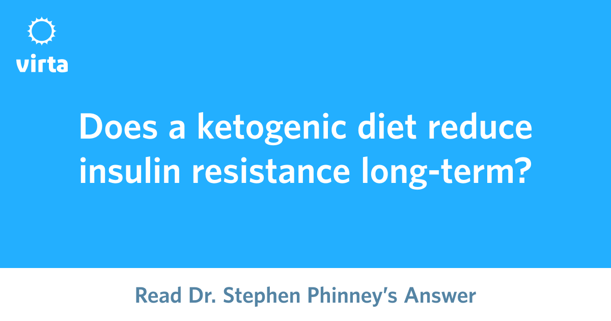 Does a ketogenic diet reduce insulin resistance long-term?