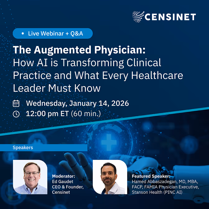 Promotional art for Censinet's The Augmented Physician:
How AI is Transforming Clinical Practice and What Healthcare Leaders Must Know webinar.