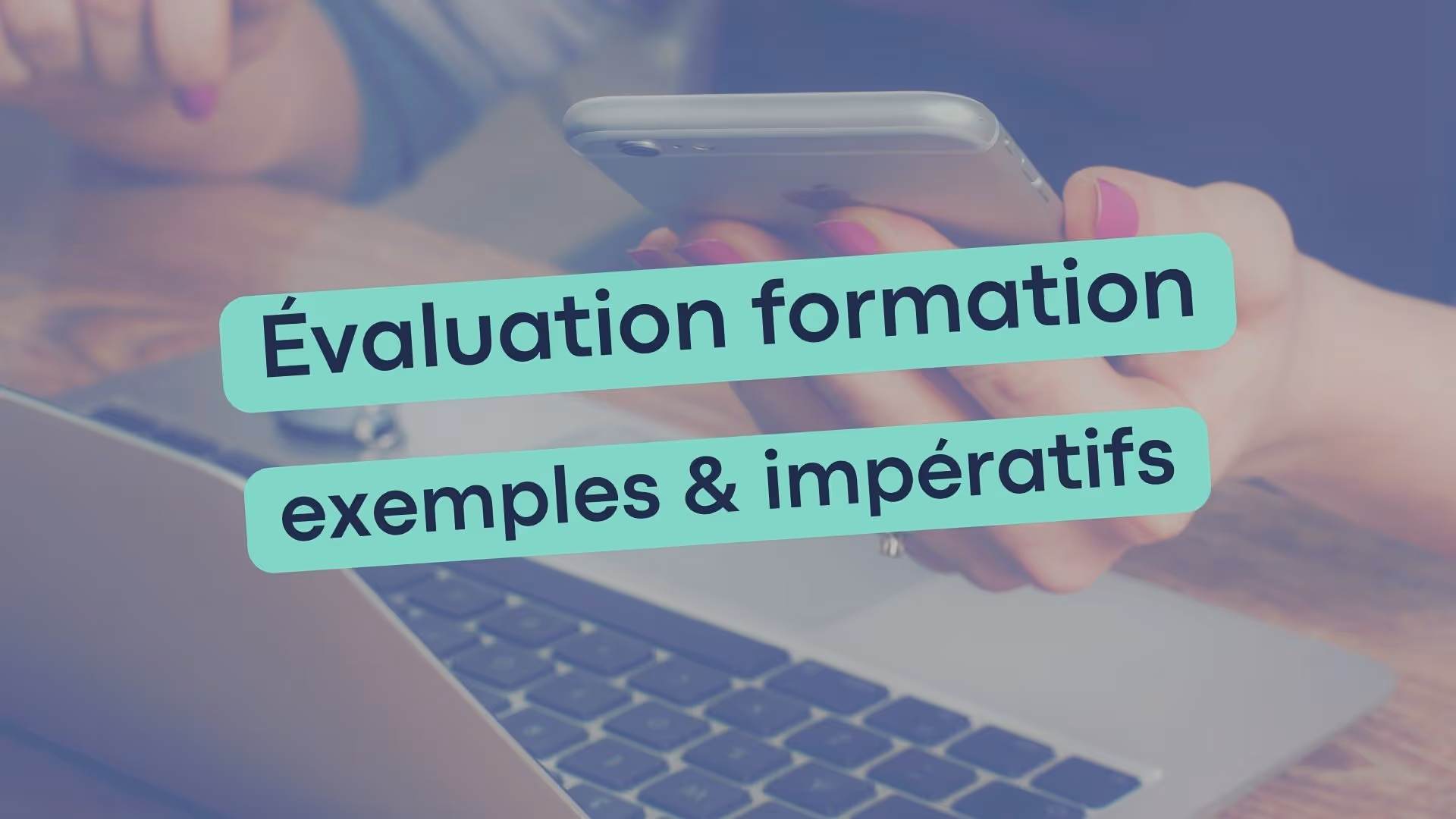 L'Évaluation de la formation par le formateur : outils et exemples