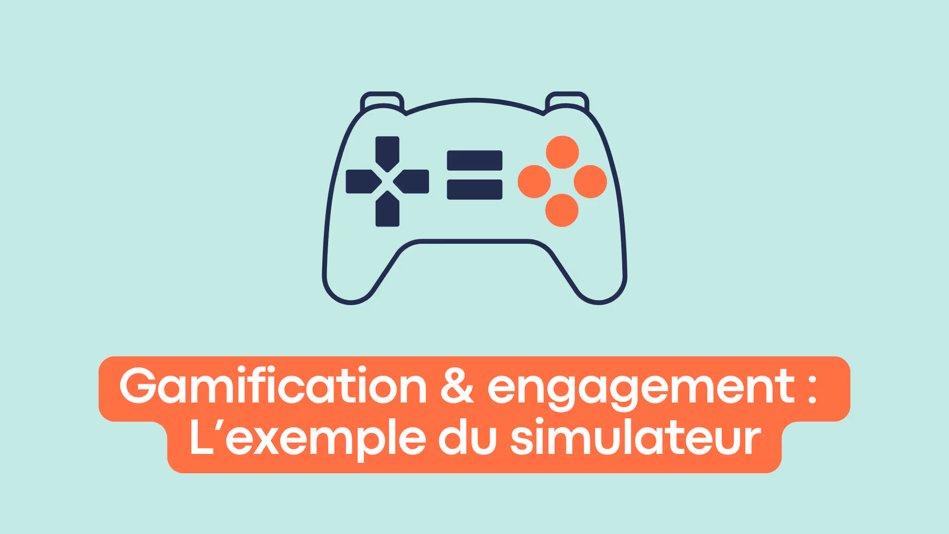 Comment la gamification des formations engage les apprenants ? L'exemple du simulateur