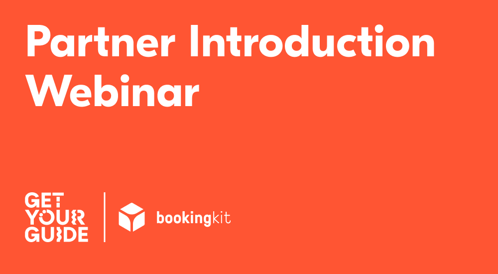 BookingKit & GetYourGuide: Introductory Webinar
