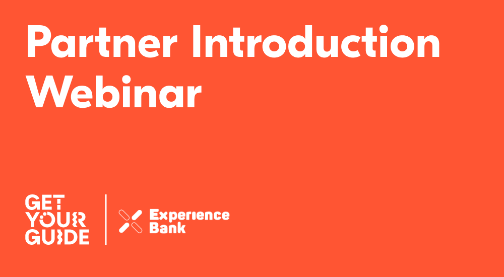 Experience Bank & GetYourGuide: Introductory Webinar