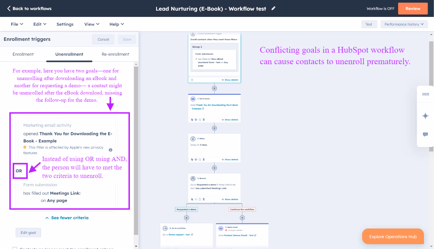 After setting up your enrollment triggers, add multiple criteria for your goals in HubSpot but it can be risky