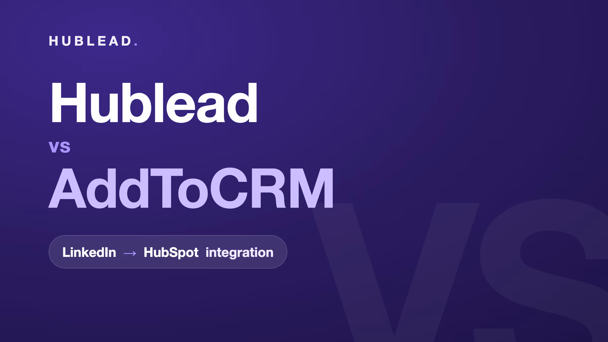 Comparison: Hublead vs AddToCRM (LinkedIn to HubSpot)