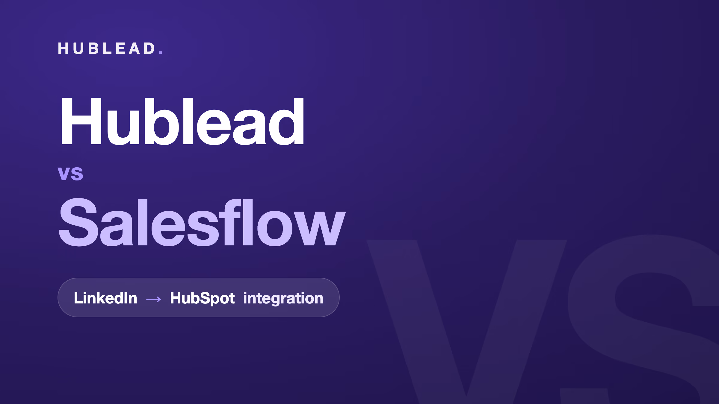 Comparison: Hublead vs Salesflow (LinkedIn to HubSpot)