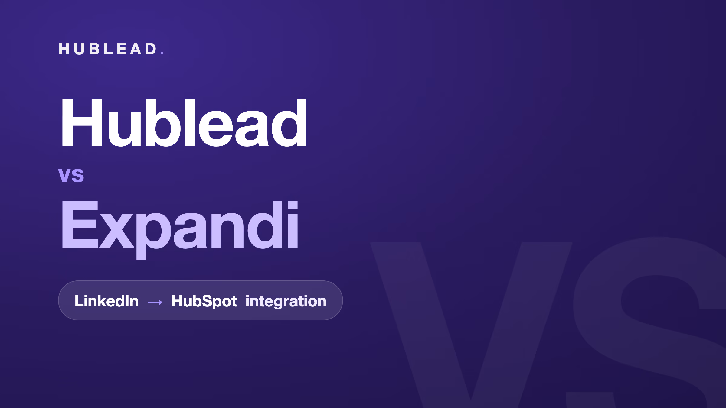 Comparison: Hublead vs Expandi (LinkedIn to HubSpot)