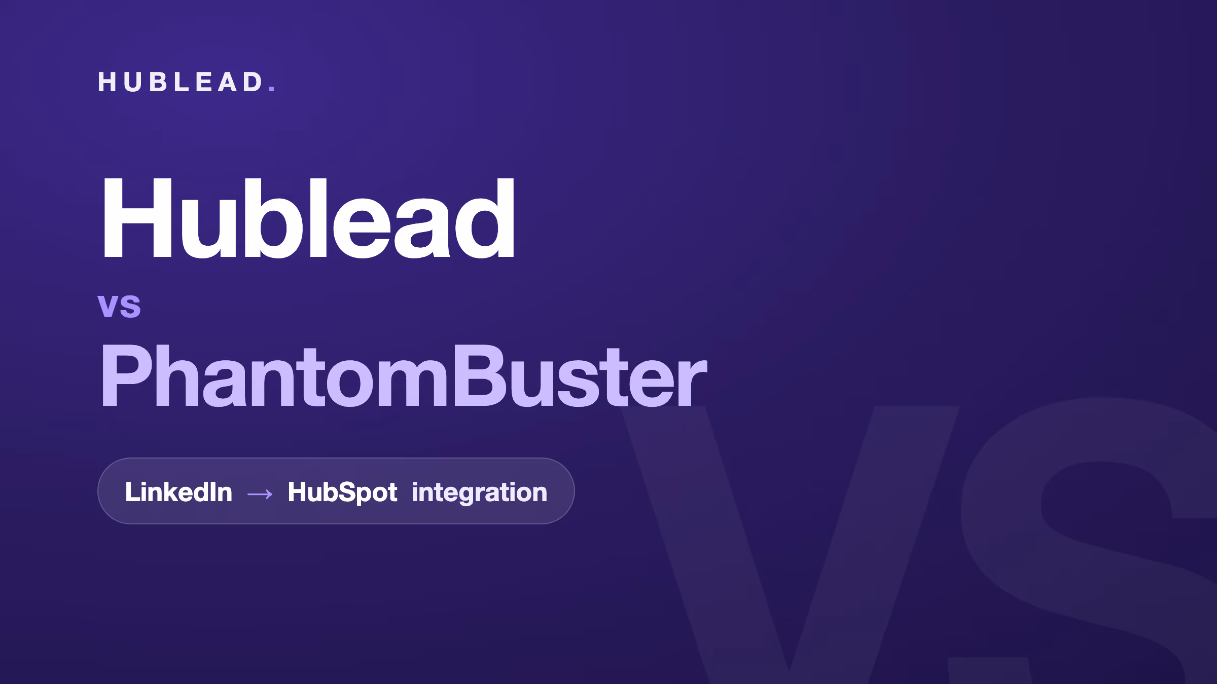 Comparison: Hublead vs PhantomBuster (LinkedIn to HubSpot)