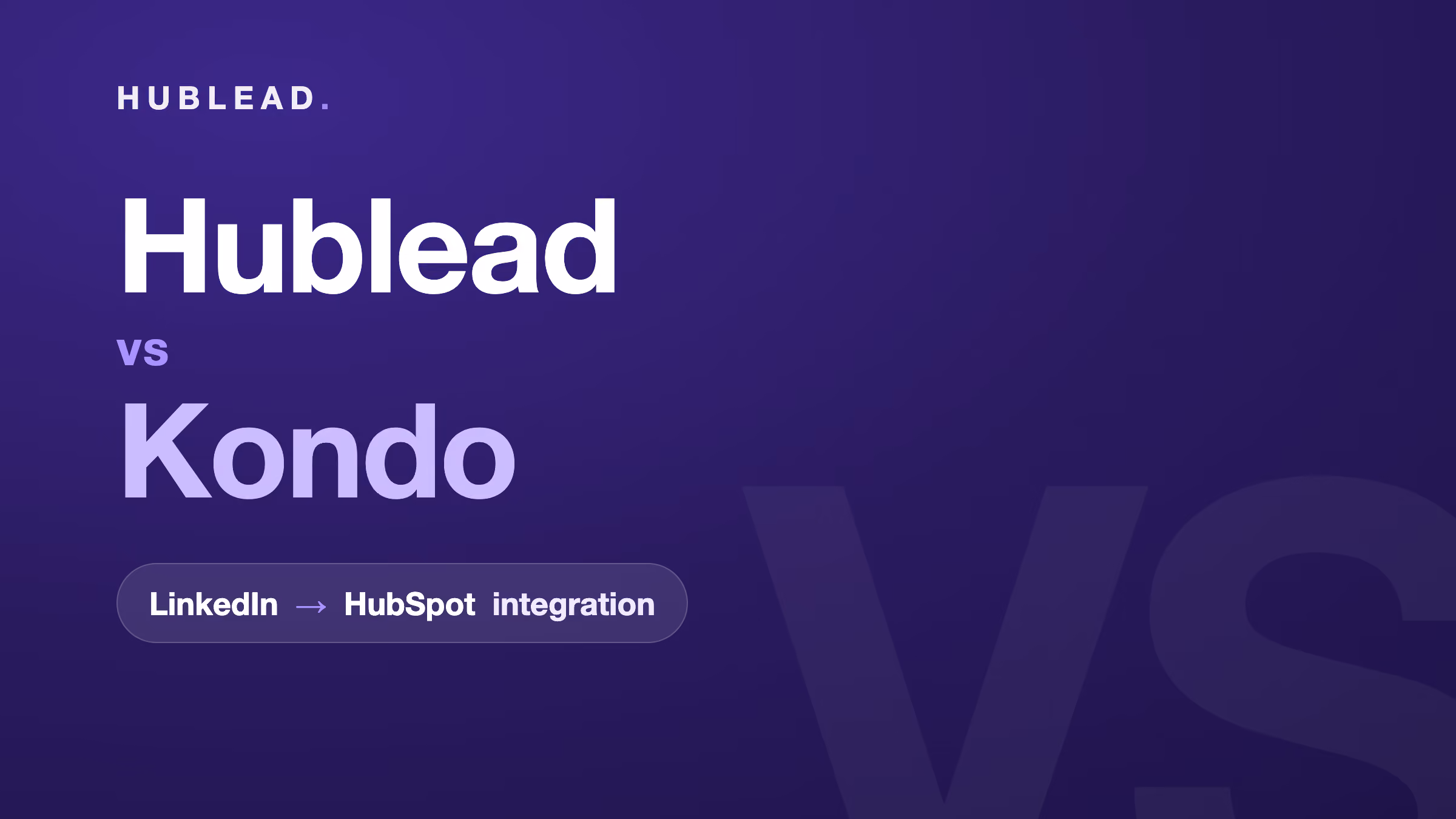 Comparison: Hublead vs Kondo (LinkedIn to HubSpot)