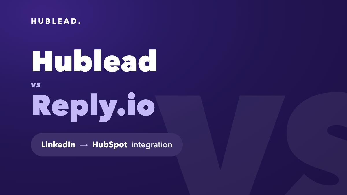 Vergleich: Hublead vs Reply.io (LinkedIn zu HubSpot)