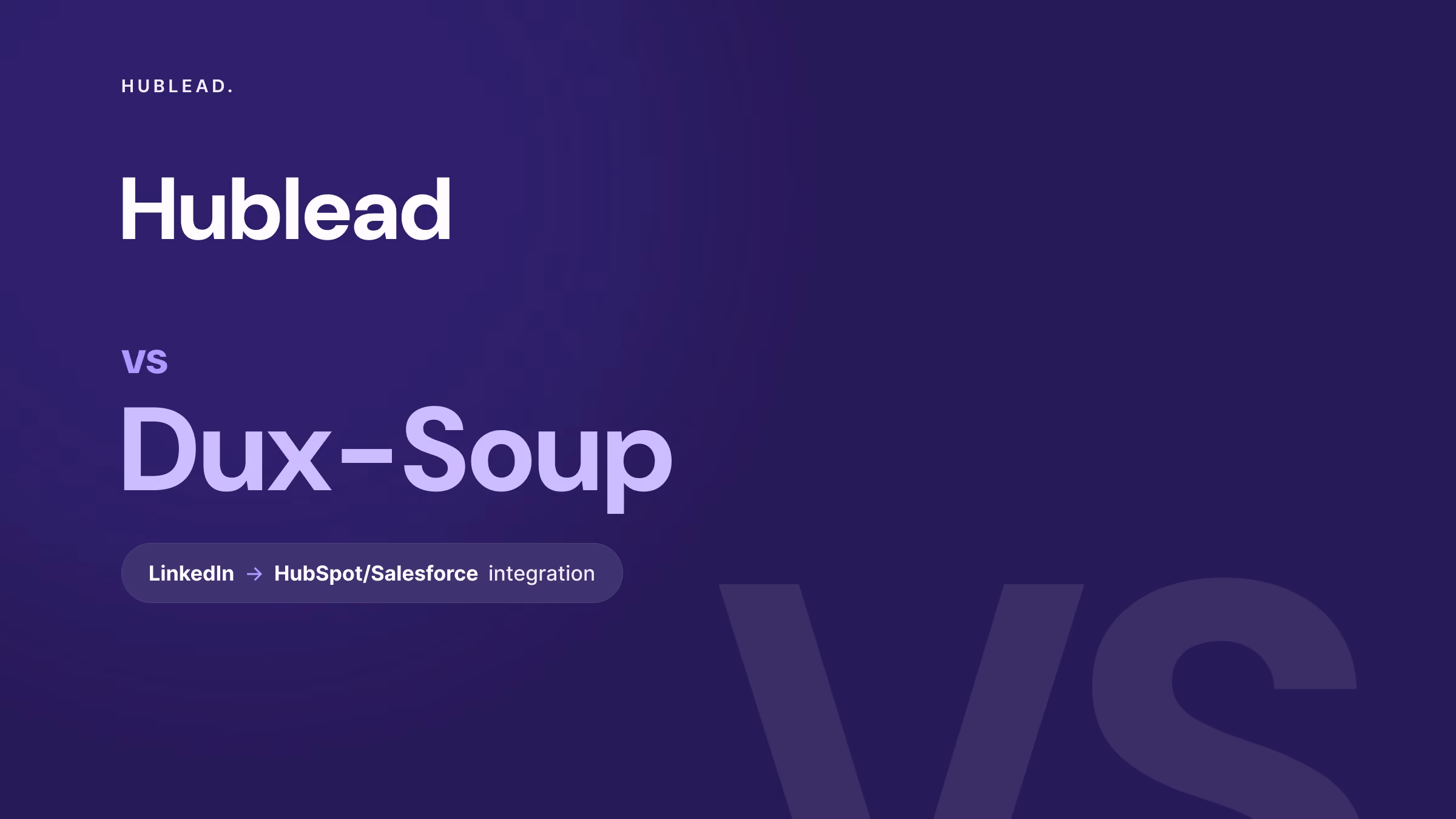 Comparison: Hublead vs Dux-Soup (LinkedIn to CRM)