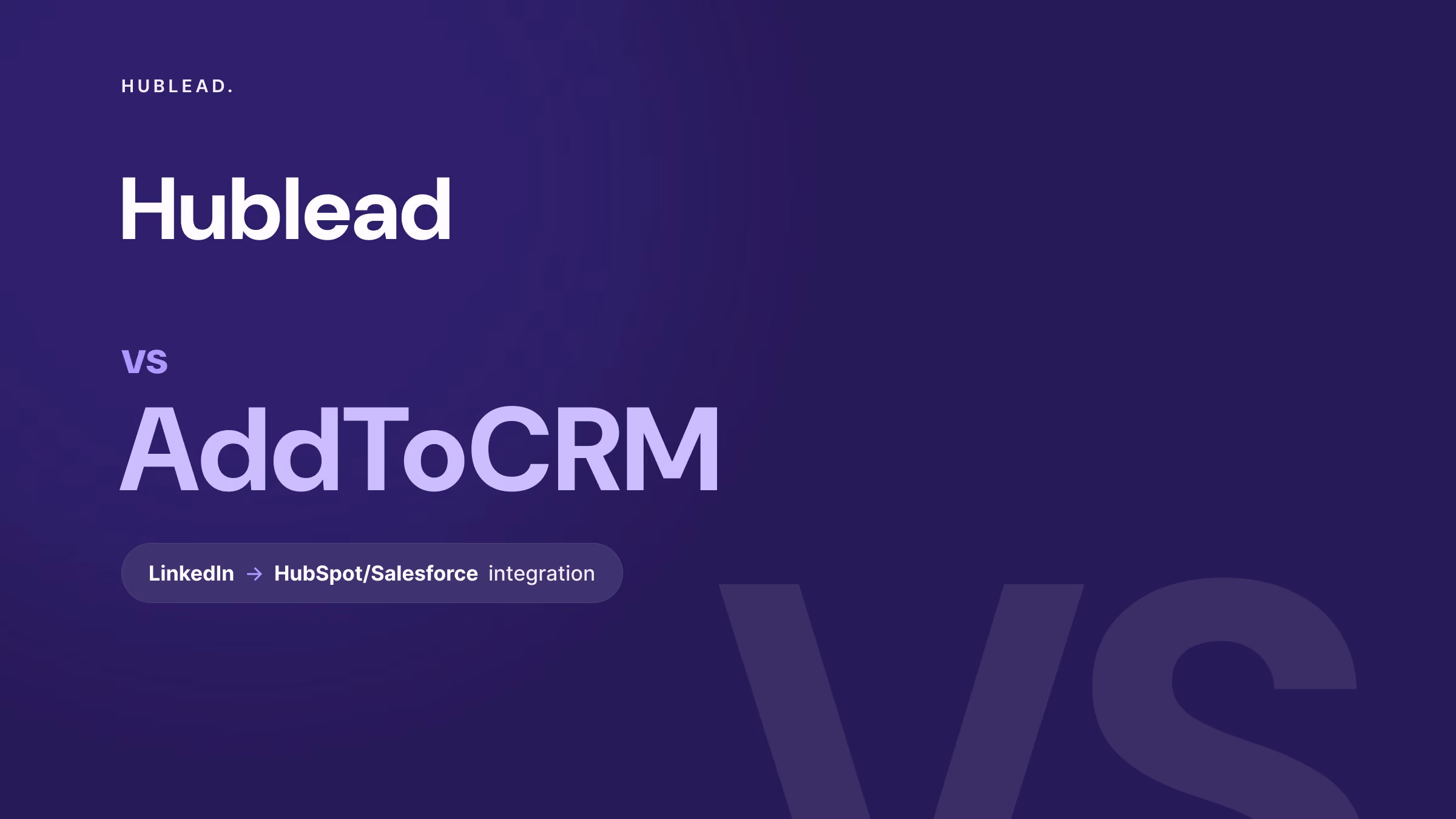Comparison: Hublead vs AddToCRM (LinkedIn to CRM)