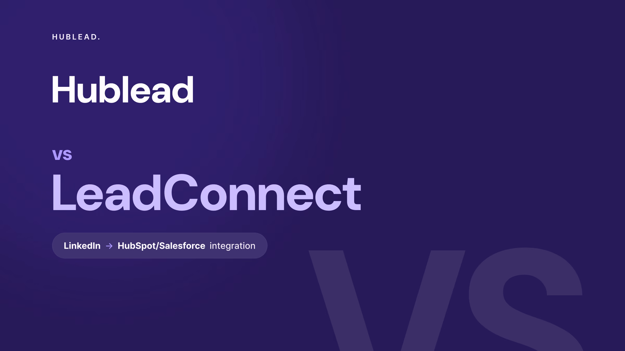 Comparison: Hublead vs LeadConnect (LinkedIn to CRM)