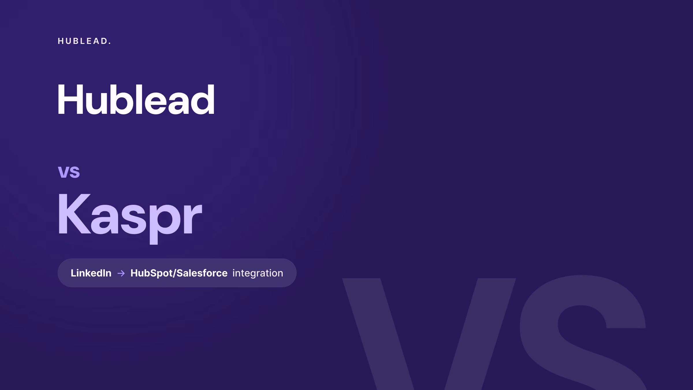 Comparison: Hublead vs Kaspr (LinkedIn + CRM workflows)