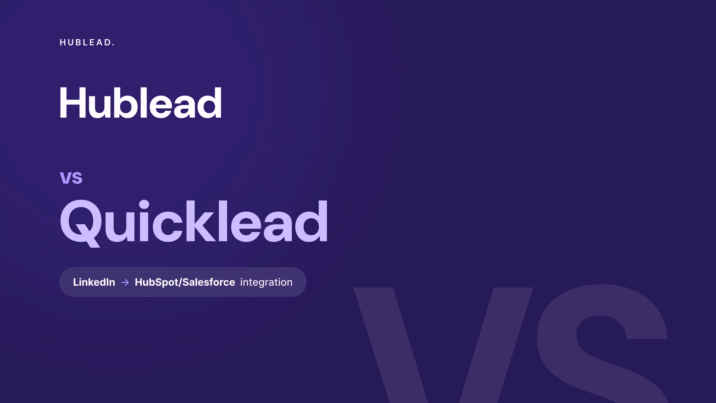 Comparison: Hublead vs Quicklead (LinkedIn to CRM)