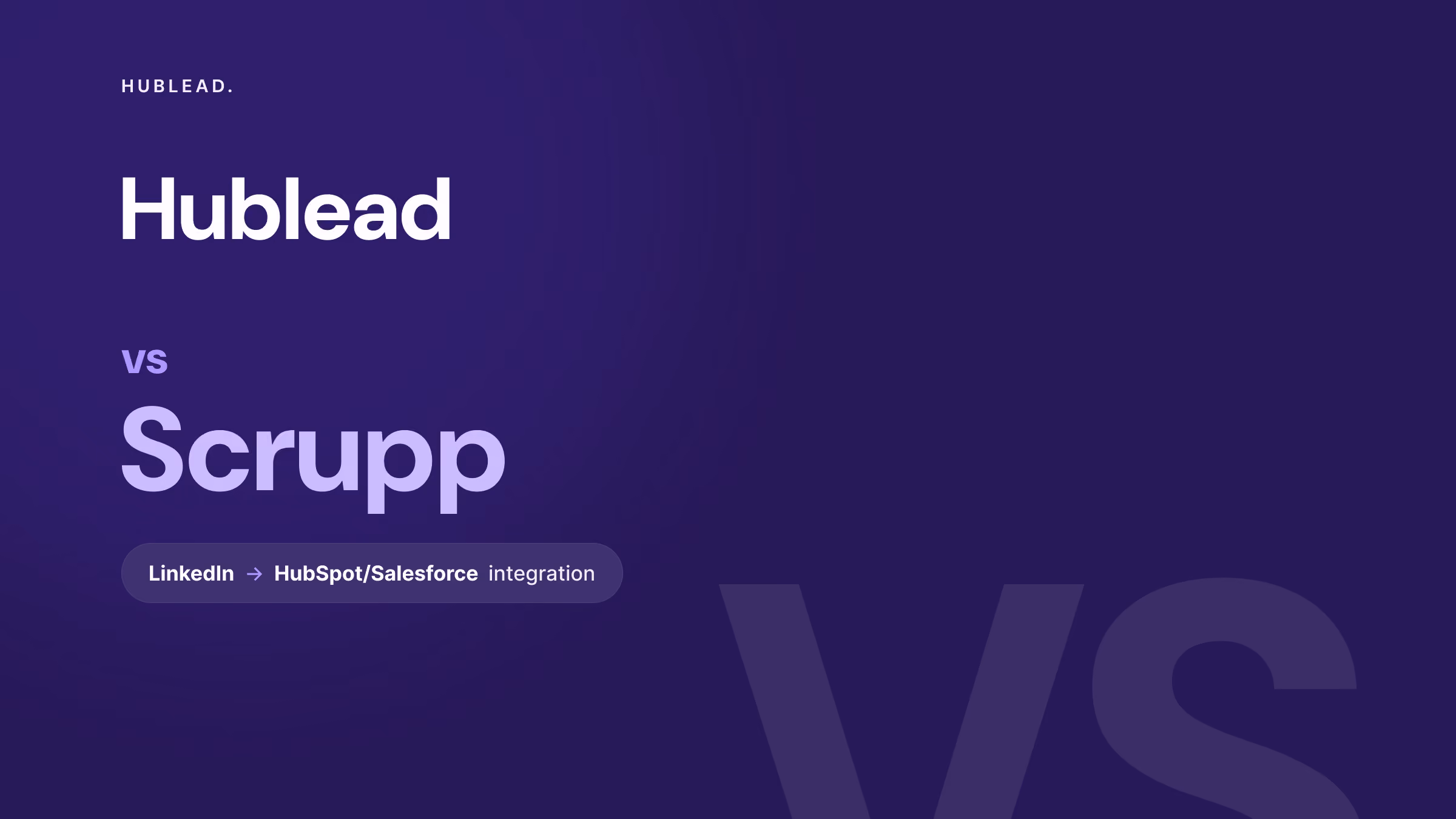 Comparison: Hublead vs Scrupp (LinkedIn to CRM)