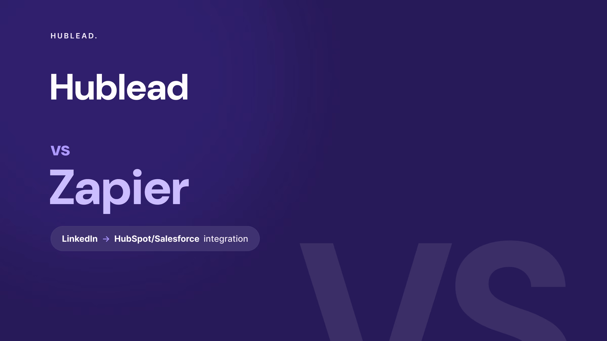 Comparison: Hublead vs Zapier (LinkedIn to CRM)