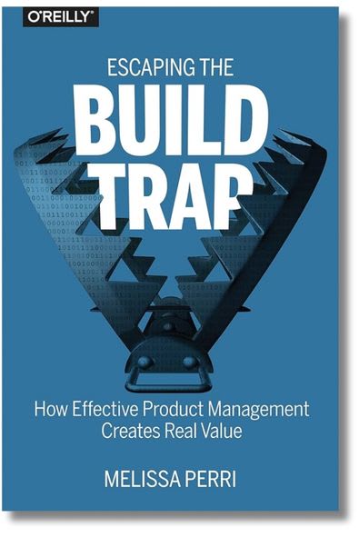 Escaping the build trap book cover