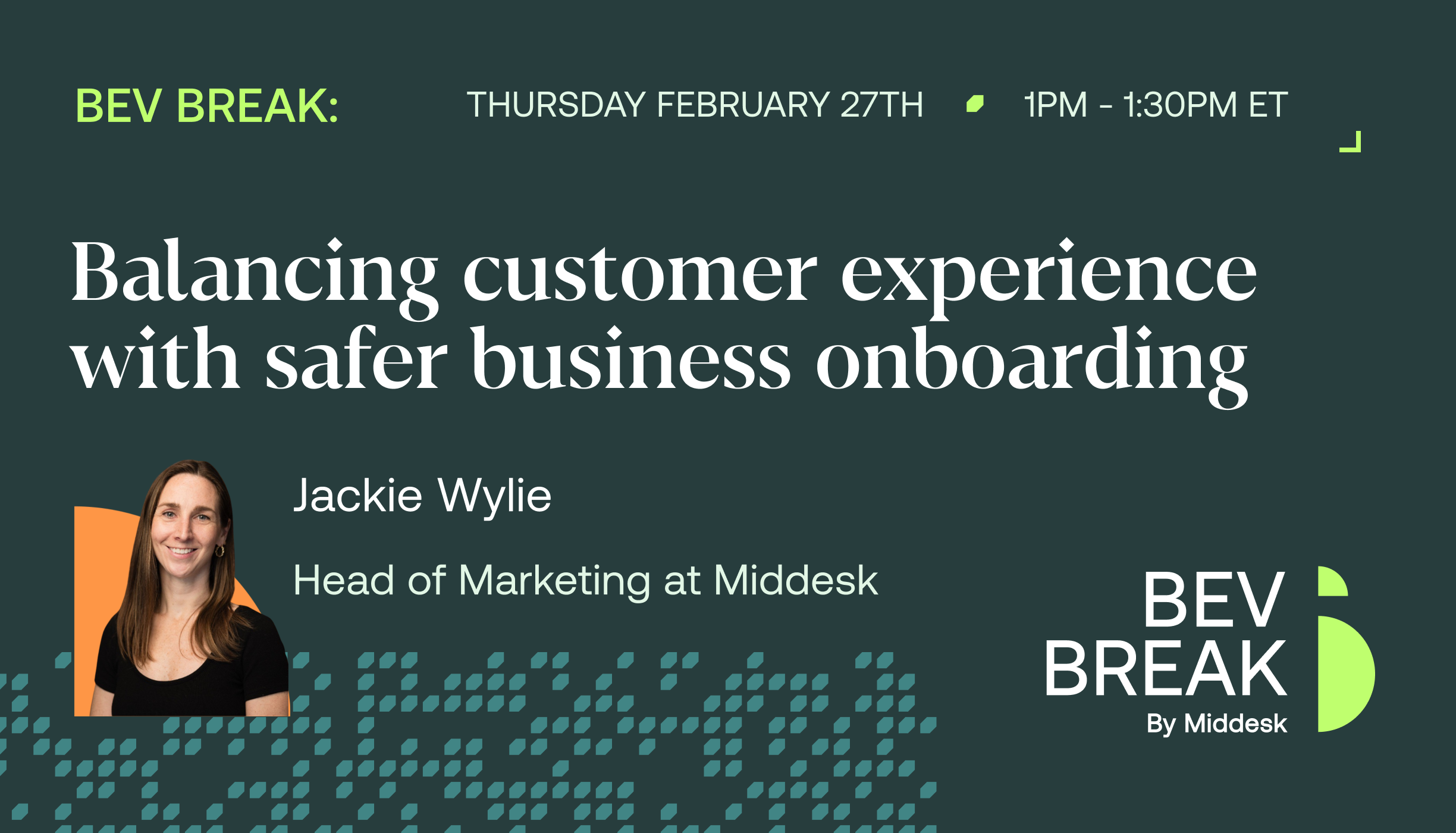 BEV Break: Balancing customer experience with safer business onboarding