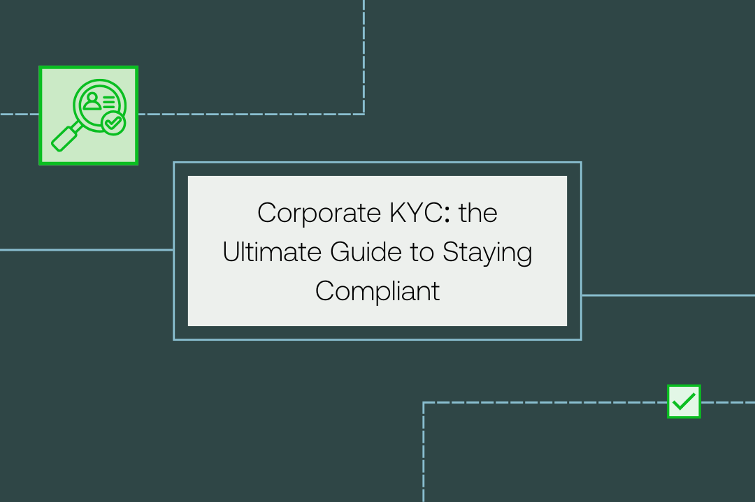 Corporate KYC: the Ultimate Guide to Staying Compliant