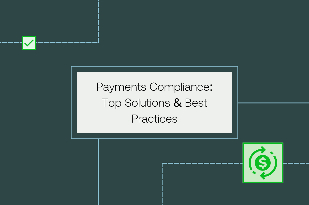 Payments compliance: Top solutions & best practices