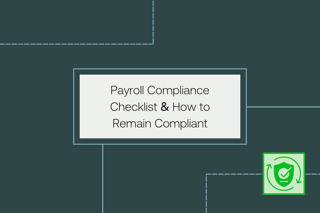 Payroll compliance checklist & how to remain compliant