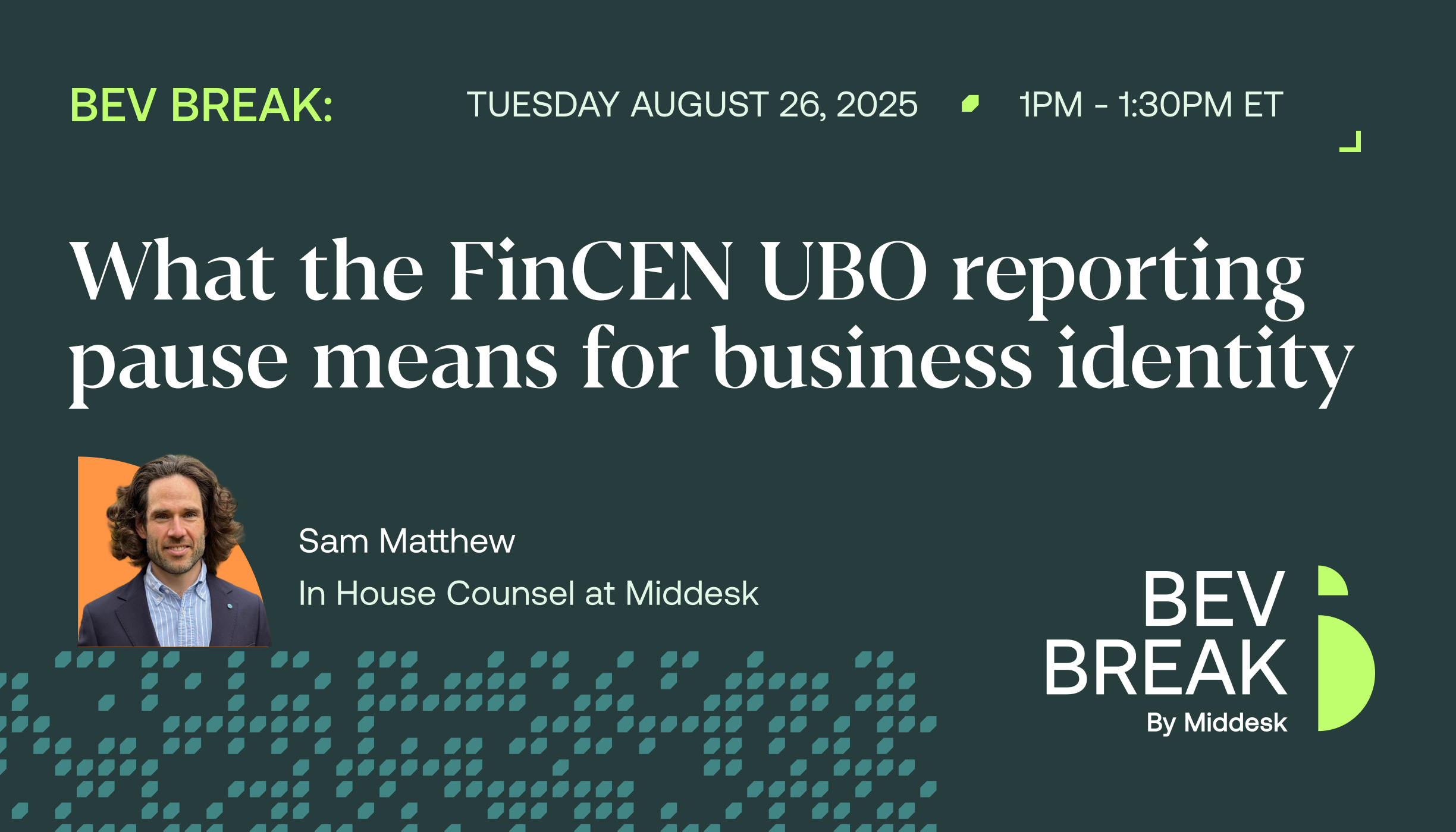 BEV Break: What the FinCEN UBO Reporting Pause Means for Business Identity