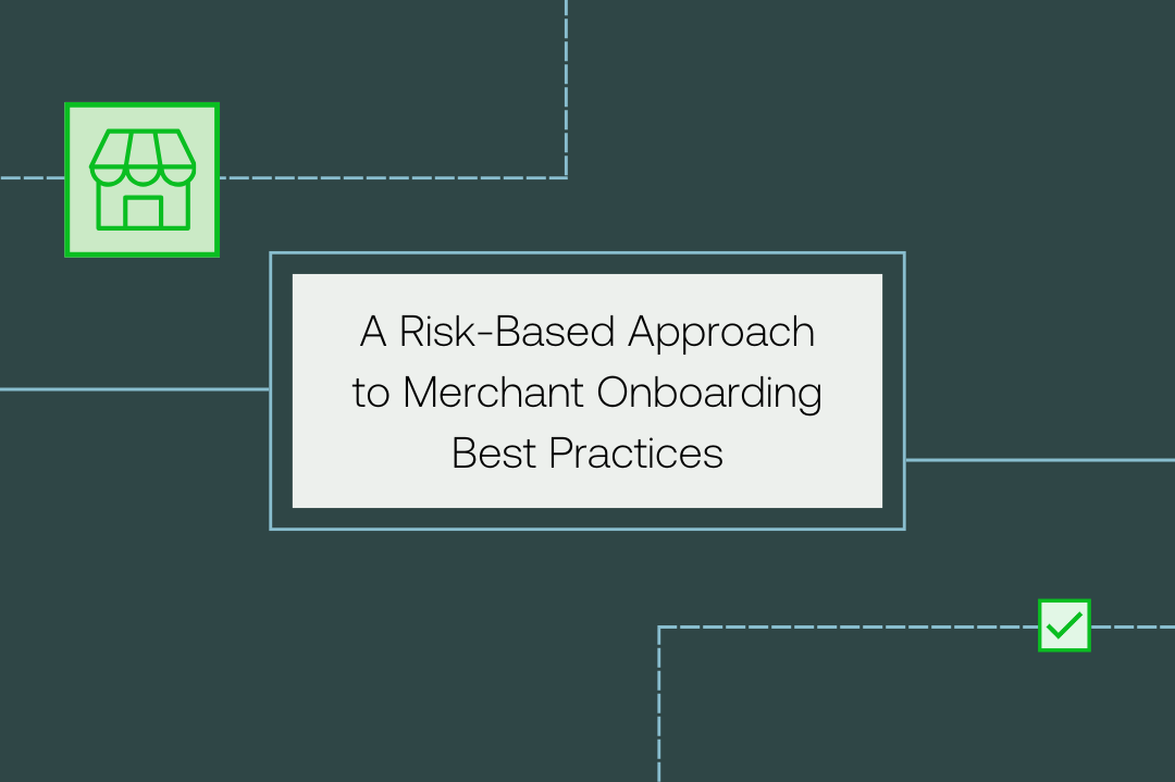 A Risk-Based Approach to Merchant Onboarding Best Practices