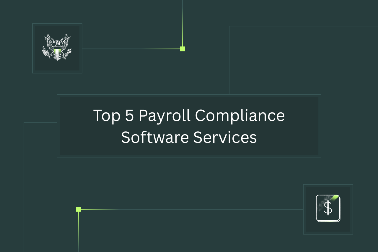 Top 5 Payroll Compliance Software Services + How To Choose
