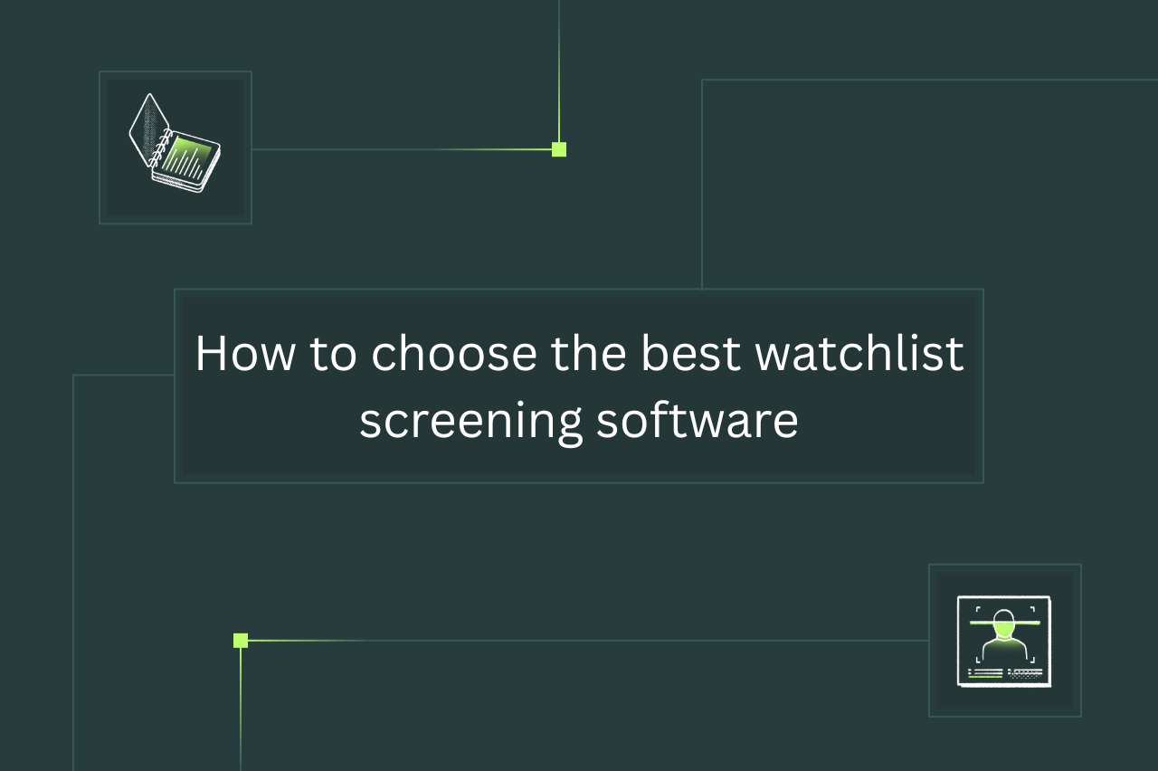 How to choose the best watchlist screening software