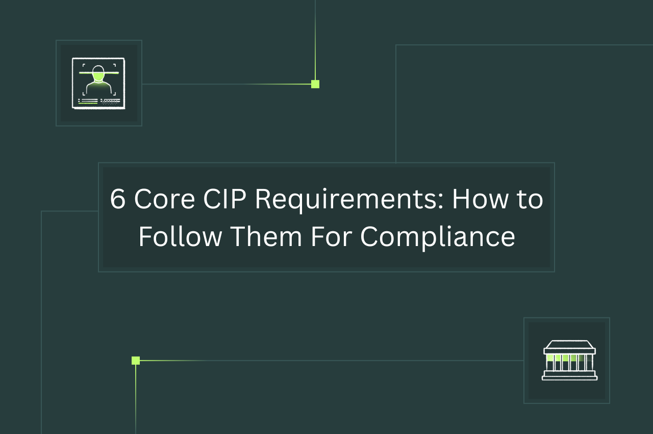 6 Core CIP Requirements: How to Follow Them For Compliance