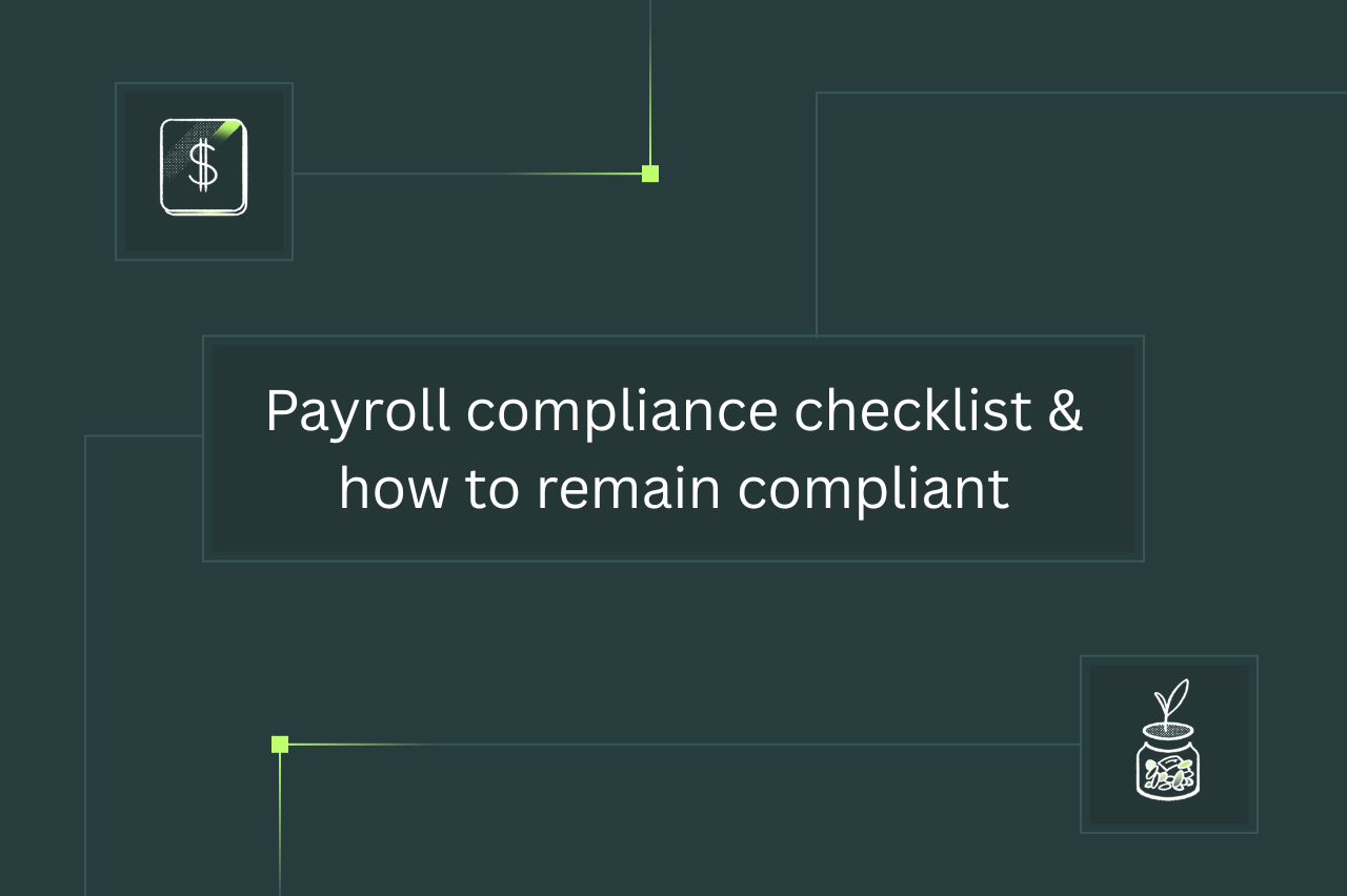 Payroll compliance checklist & how to remain compliant