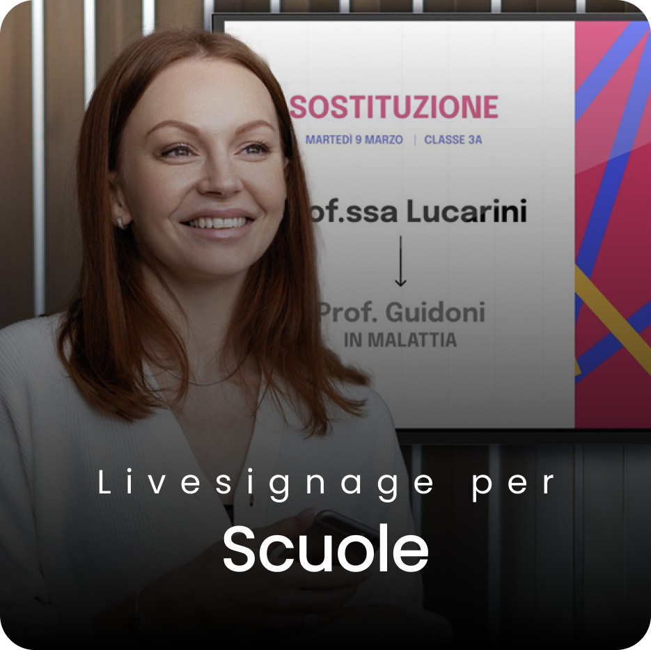 Livesignage per Scuole ed Edu