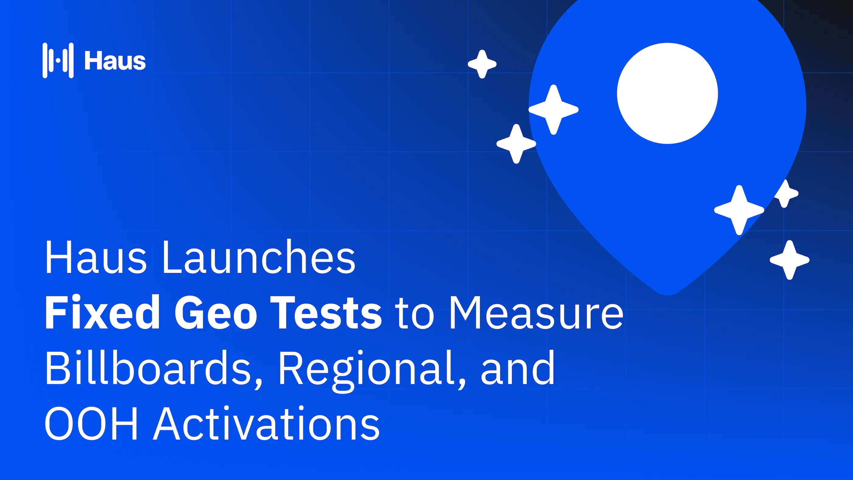 Haus Launches Fixed Geo Tests to Measure Billboards, Regional, and OOH Activations