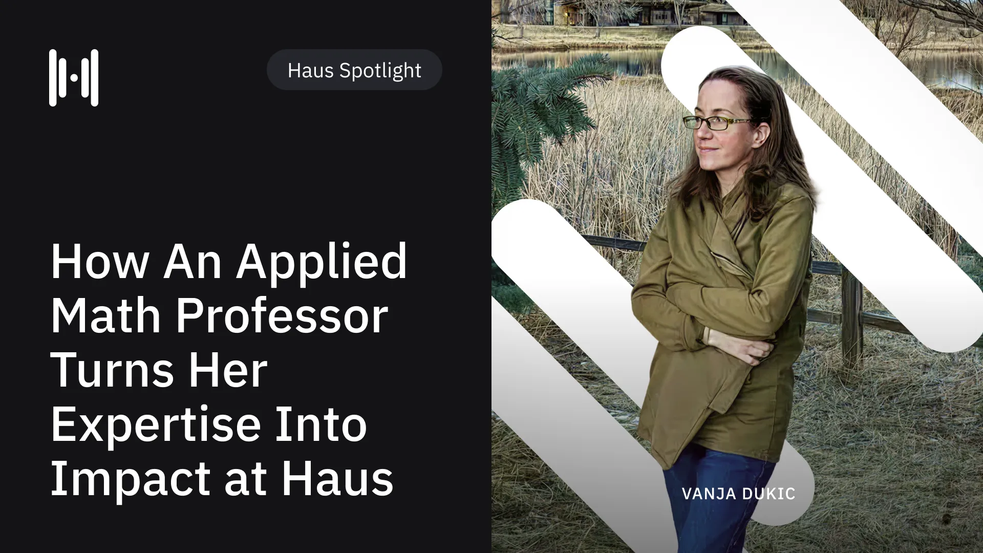 How An Applied Math Professor Turns Her Expertise Into Impact at Haus