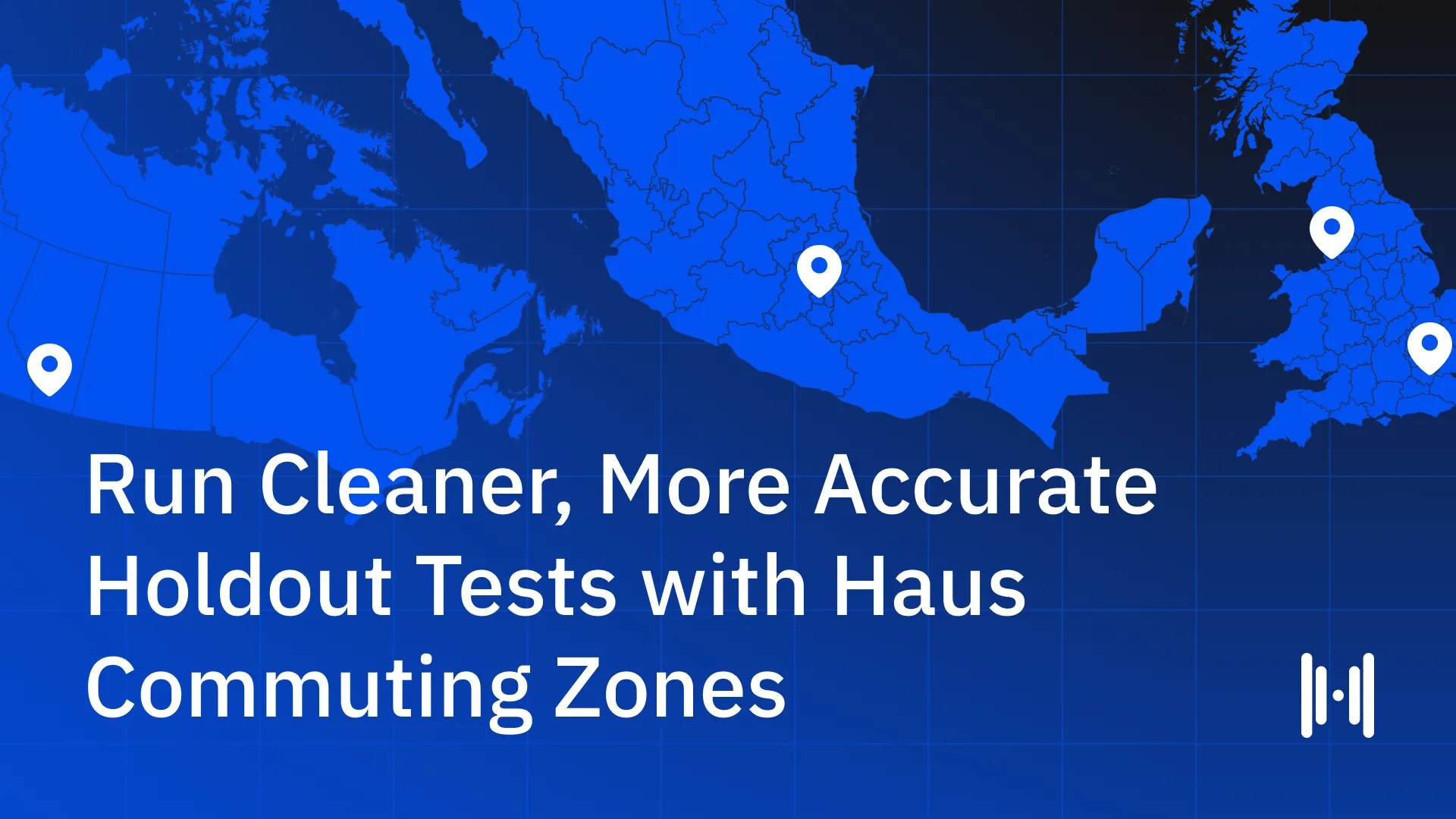 Run Cleaner, More Accurate Holdout Tests with Haus Commuting Zones