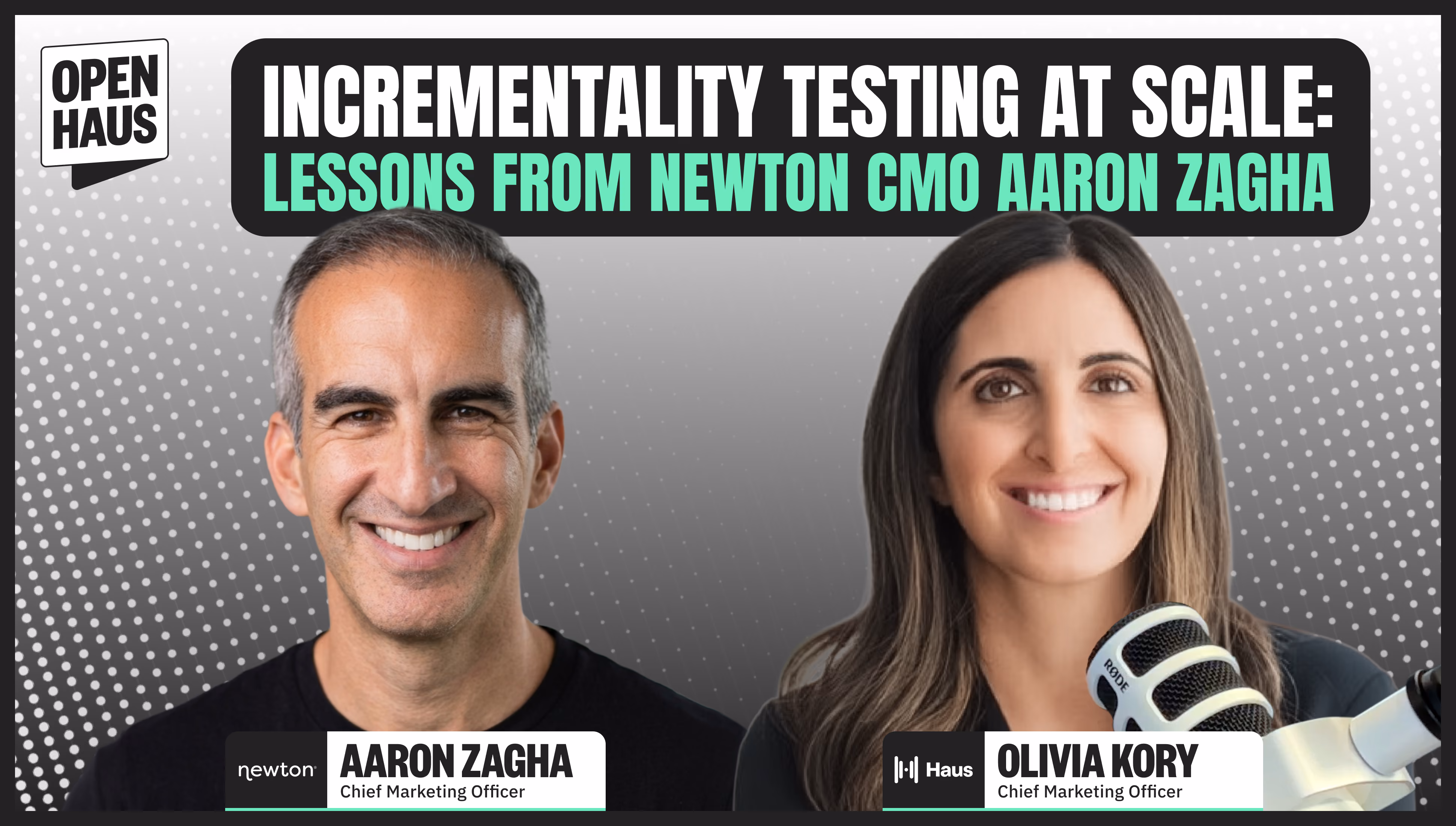 Incrementality Testing at Scale: Lessons from Newton CMO Aaron Zagha