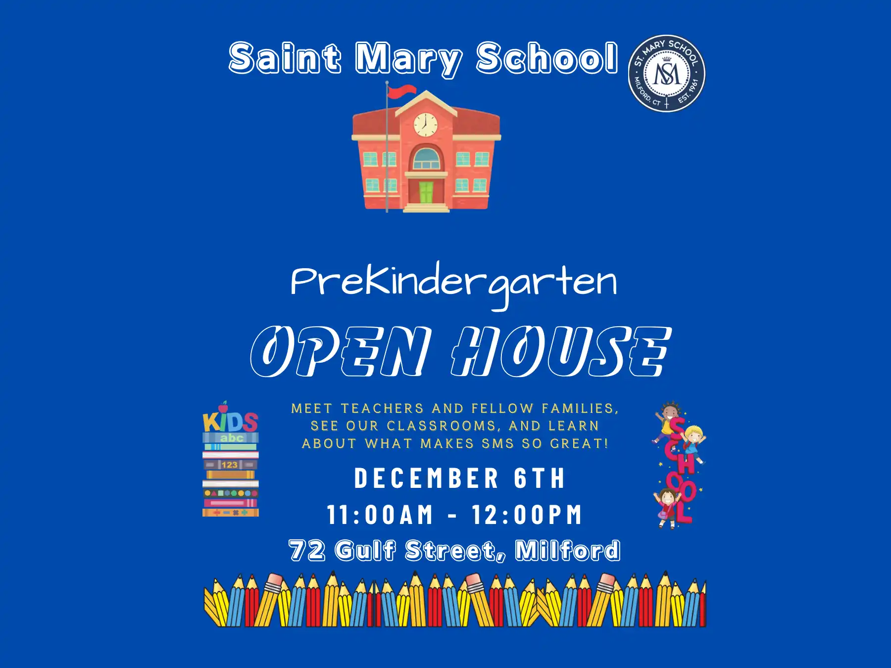Saint Mary School Pre-K Open House invitation: December 6th, 11:00 AM - 12:00 PM at 72 Gulf Street, Milford. Meet teachers!
