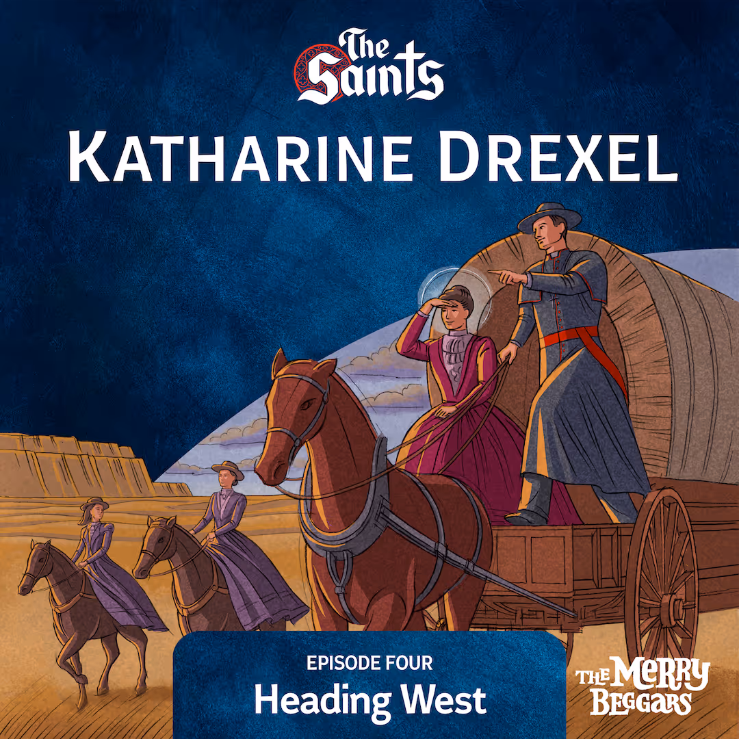 Katharine Ann Drexel: Episode Four