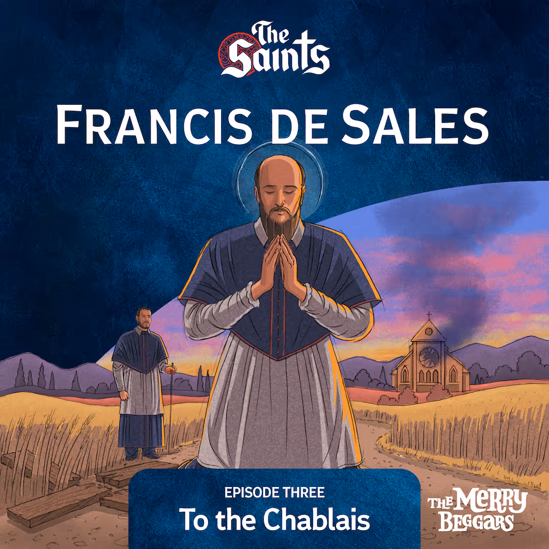 Frances de Sales: Episode Three