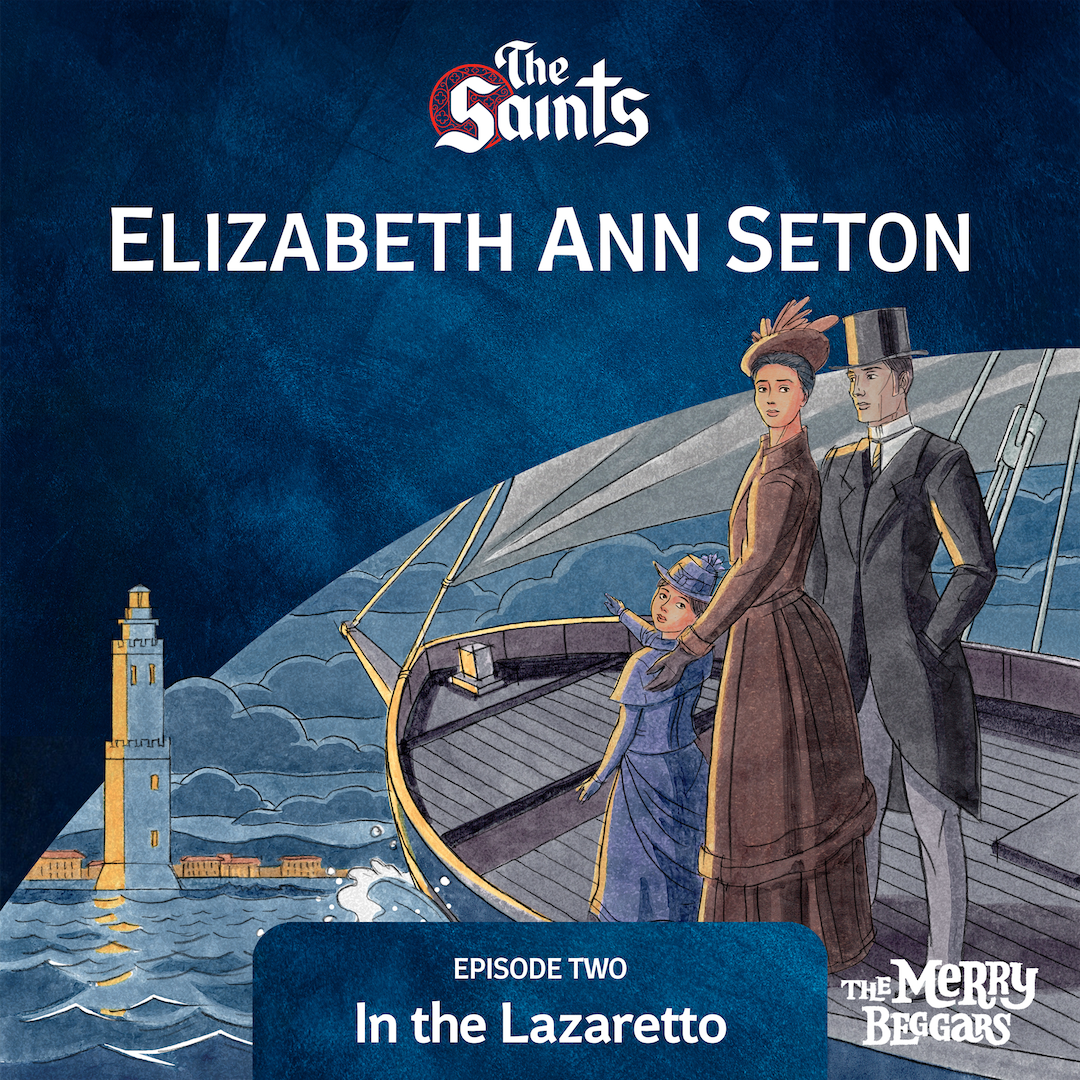 Elizabeth Ann Seton Episode Two