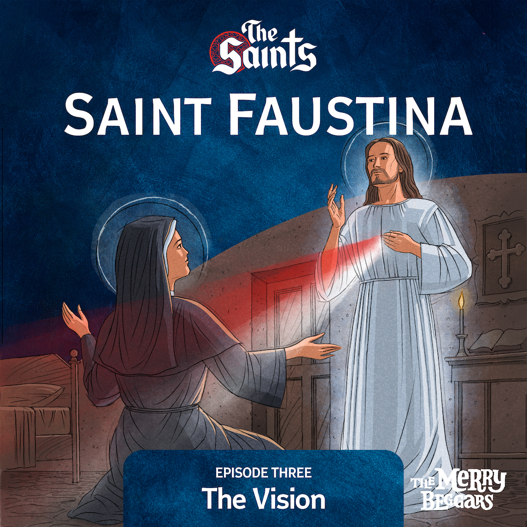 Saint Faustina: Episode Three