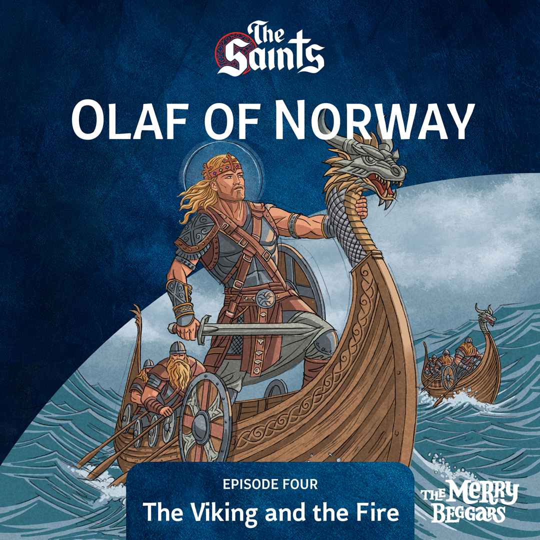 Olaf of Norway: Episode Four · Ep: 599 · The Saints