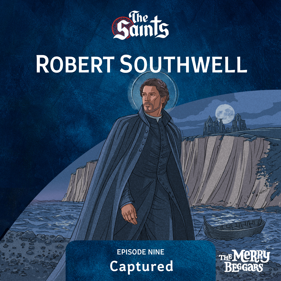 Robert Southwell: Episode Nine
