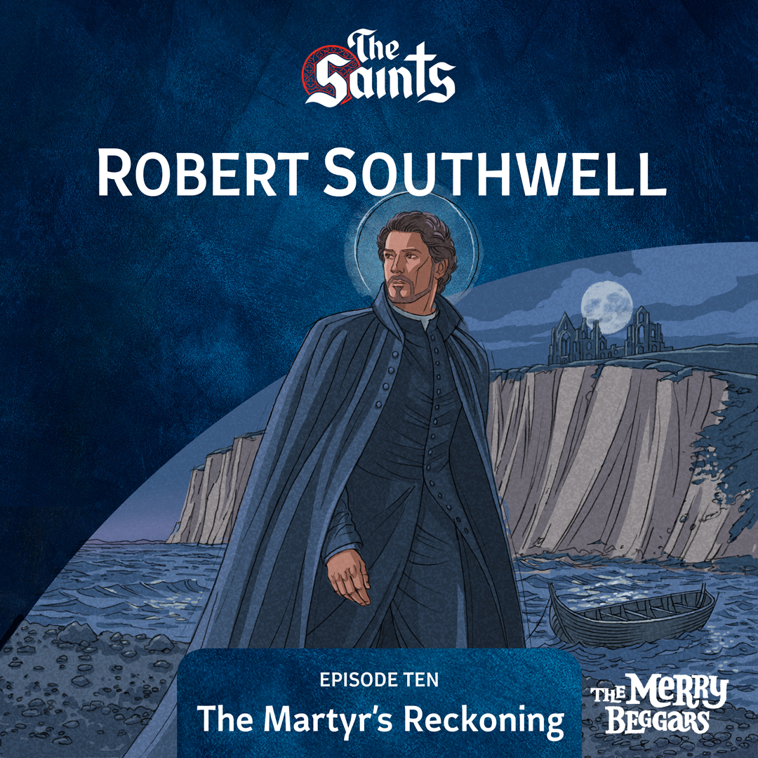 Robert Southwell: Episode Ten