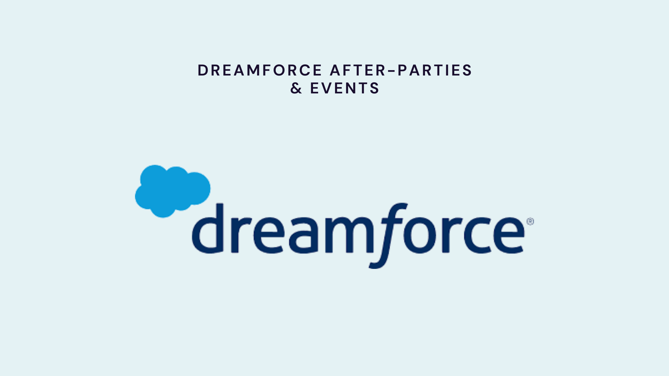 dreamforce-after-parties-and-events-guide